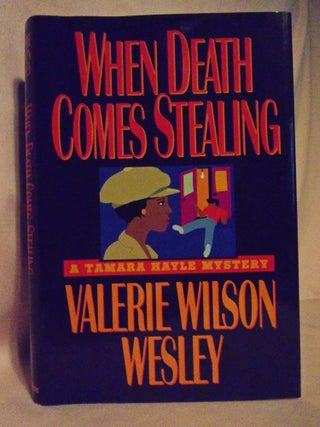 Item #52457 WHEN DEATH COMES STEALING. Valerie Wilson Wesley