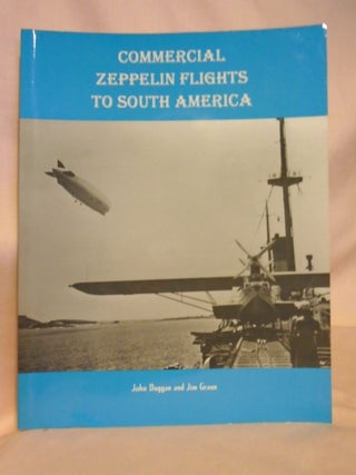 Item #52468 COMMERCIAL ZEPPELIN FLIGHTS TO SOUTH AMERICA; THE COMMERCIAL SOUTH AMERICAN FLIGHTS...
