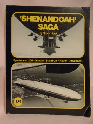 Item #52507 'SHENANDOAH' SAGA; a narrative of the u.s. navy's pioneering large rigid airships....