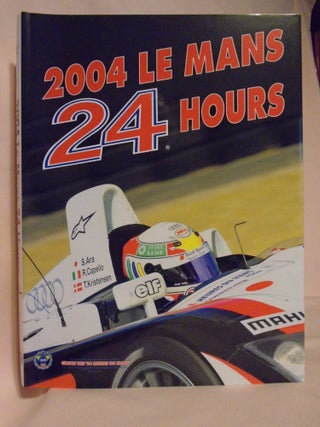 Item #52537 2004 LE MANS, 24 HOURS. Jean-Marc Teissedre, Christian Moity