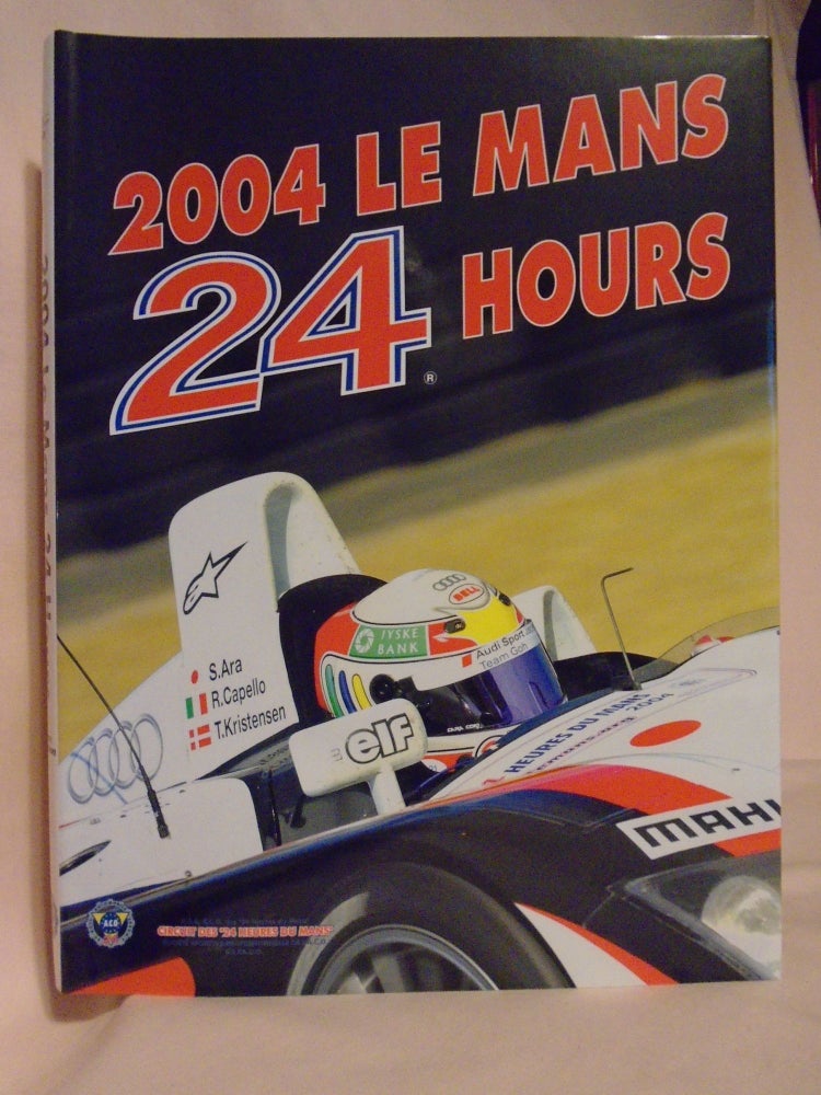 Item #52537 2004 LE MANS, 24 HOURS. Jean-Marc Teissedre, Christian Moity.