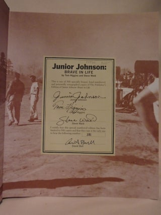JUNIOR JOHNSON: BRAVE IN LIFE. THE PUBLISHER'S EDITION