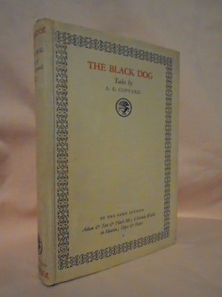 Item #52599 THE BLACK DOG AND OTHER STORIES. A. E. Coppard