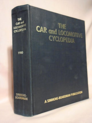 Item #52648 THE CAR AND LOCOMOTIVE CYCLOPEDIA OF AMERICAN PRACTICES, 1980. Kenneth G. Ellsworth