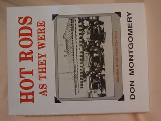 Item #52706 HOT RODS AS THEY WERE; ANOTHER BLAST FROM THE PAST. [NO. 2 OF THE SERIES]. Don...