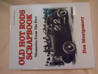 Item #52712 OLD HOT RODS SCRAPBOOK; MEMORIES FROM THE PAST. [NO. 8 OF THE SERIES]. Don Montgomery