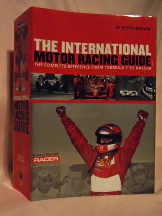 Item #52718 THE INTERNATIONAL MOTOR RACING GUIDE; A COMPLETE REFERENCE FROM FORMULA ONE TO...