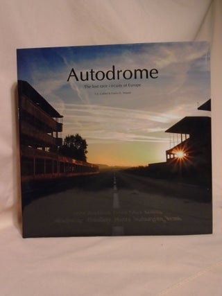 Item #52746 AUTODROME; THE LOST RACE CIRCUITS OF EUROPE. S. S. Collins, Gavin Dl. Ireland
