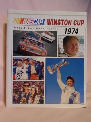 Item #52782 NASCAR WINSTON CUP GRAND NATIONAL SERIES 1974. Ward Woodbury, author Nat Walker