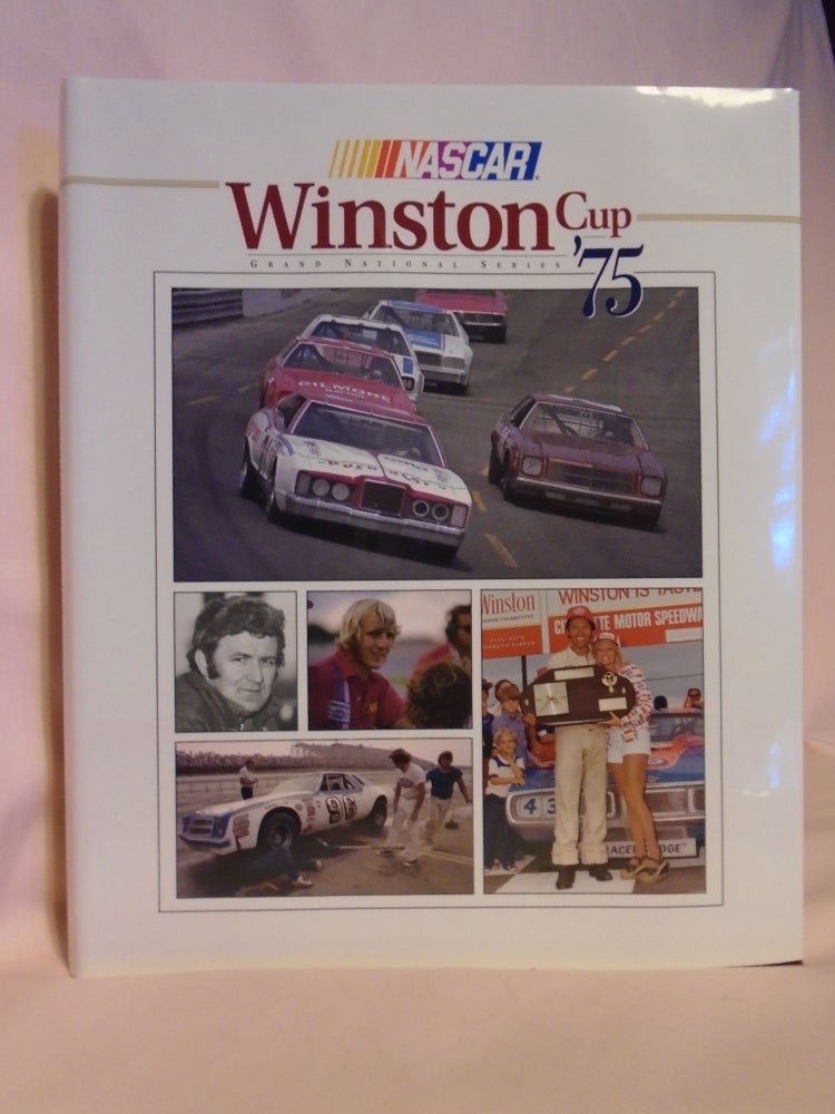Item #52784 NASCAR WINSTON CUP GRAND NATIONAL SERIES 1975. Ward Woodbury, author Bob Kelly.