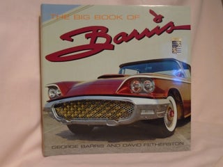 Item #52795 THE BIG BOOK OF BARRIS. George Barris, David Fetherston
