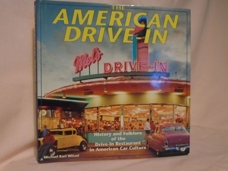 Item #52801 THE AMERICAN DRIVE-IN. Michael Karl Witzel.
