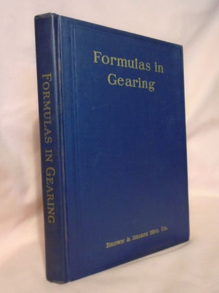 Item #52901 FORMULAS IN GEARING, WITH PRACTICAL SUGGESTIONS [SEVENTEENTH EDITION, SIXTH PRINTING,...