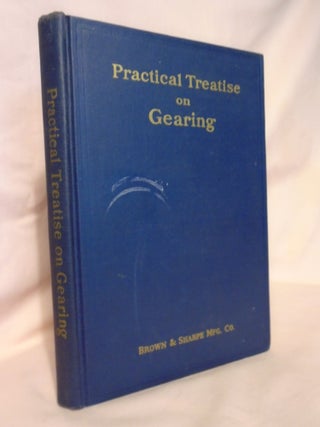 Item #52902 PRACTICAL TREATISE ON GEARING [TWENTY-FOURTH EDITION, NINTH PRINTING, 1951