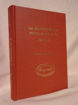 Item #52982 THE HANDSTAMPS OF WELLS, FARGO & CO. 1852 TO 1895, SECOND EDITION. John F. Leutzinger