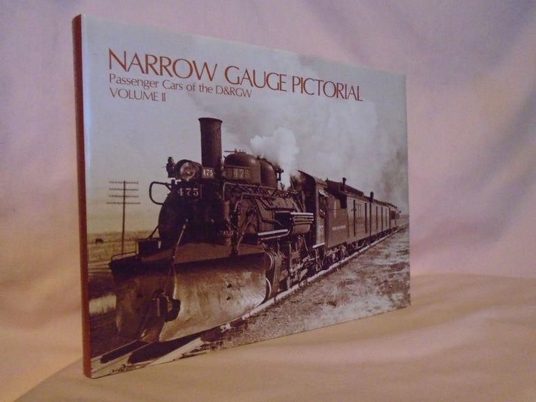 Item #52997 NARROW GAUGE PICTORIAL: VOLUME II, PASSENGER CARS OF THE D&RGW. Robert L. Grandt.