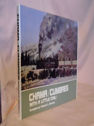 Item #53006 CHAMA/CUMBRES, WITH A LITTLE CHILI. Richard L. Dorman