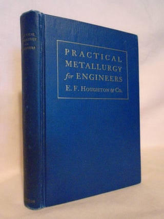 Item #53040 PRACTICAL METALLURGY FOR ENGINEERS. Metallurgical staff