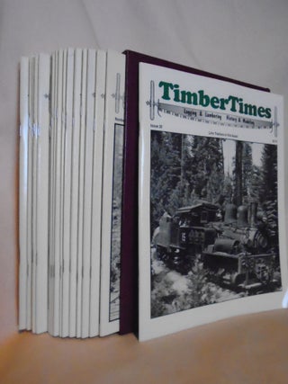Item #53065 TIMBERTIMES: LOGGING & LUMBERING, HISTORY & MODELING; NUNBER 1 - 20, WINTER 1993 -...