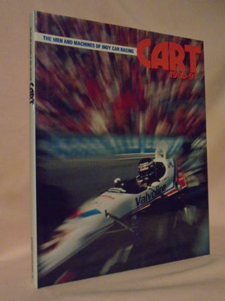 Item #53180 CART 1990-91; THE MEN MACHINES OF INDY CAR RACING. Jonathan Hughs