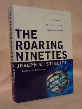 Item #53217 THE ROARING NINETIES; A NEW HISTORY OF THE WORLD'S MOST PROSPEROUS DECADE. Joseph E....