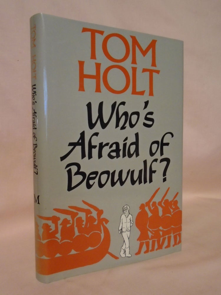 Item #53253 WHO'S AFRAID OF BEOWULF? Tom Holt.