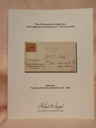 Item #53289 THE KILBOURNE COLLECTION, CONFEDERATE POSTMASTERS' PROVISIONALS; SALE 815 TUESDAY...
