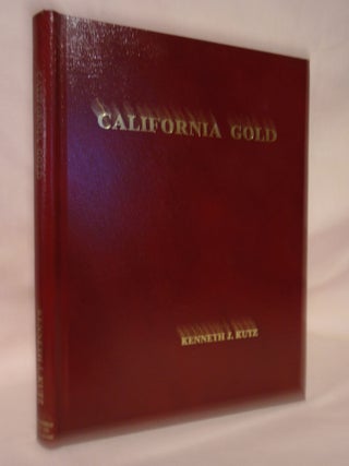 Item #53325 CALIFORNIA GOLD; PERSONAL EXPERIENCES OF "DIGGERS" ON THE CALIFORNIA GOLDFIELDS...
