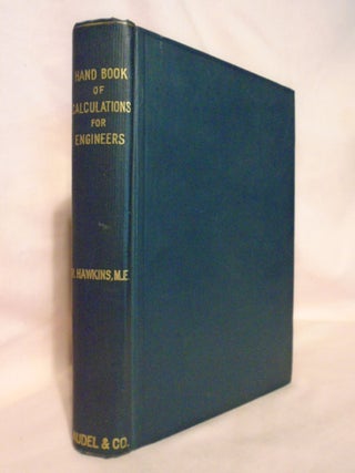 Item #53361 HAND BOOK OF CALCULATIONS FOR ENGINEERS AND FIREMEN, RELATING TO THE STEAM ENGINE,...