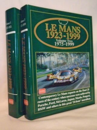 Item #53394 LE MANS 1923-1999; VOLUME ONE 1923-1974 and VOLUME TWO 1975-1999. R. M. Clarke,...
