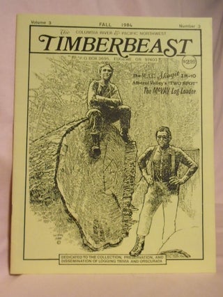 Item #53401 THE COLUMBIA RIVER & PACIFIC NORTHWEST TIMBERBEAST, FALL 1984, VOLUME 3, NUMBER 3....