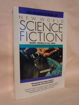 Item #53418 THE MAMMOTH BOOK OF NEW WORLD SCIENCE FICTION, SHORT NOVELS OF THE 1960s. Isaac...