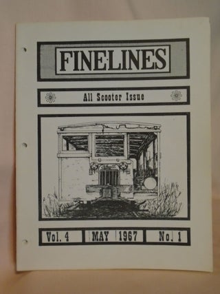 Item #53487 FINELINES, ALL SCOOTER ISSUE; VOL. 4, NO. 1, MAY 1967. Robert W. Brown
