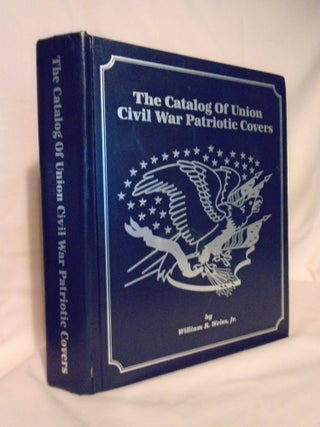 Item #53535 THE CATALOG OF UNION CIVIL WAR PATRIOTIC COVERS (2 BOOKLETS BY WEISS; VALUE GUIDE and...