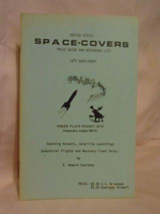 Item #53569 UNITED STATES SPACE COVERS PRICE GUIDE AND REFERENCE LIST, 1972 SUPPLEMENT; SOUNDING...