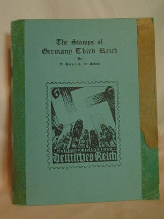 Item #53595 THE STAMPS OF GERMANY THIRD REICH. A. Harper, W. Scheck