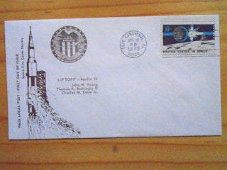 Item #53894 COMMEMORATIVE CACHET COVER; APOLLO 16, LIFTOFF, NASA LOCAL POST - FIRST DAY OF ISSUE,...