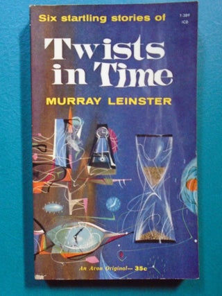 Item #53943 TWISTS IN TIME. Murray Leinster