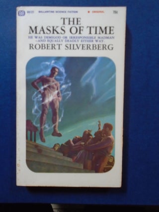 Item #53983 THE MASKS OF TIME. Robert Silverberg