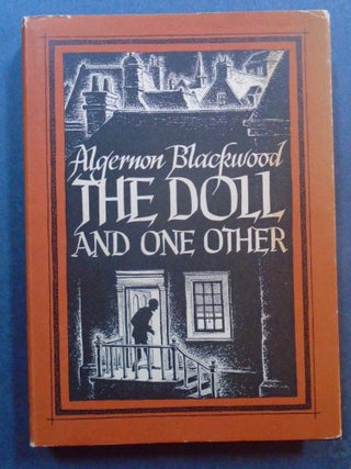 Item #53992 THE DOLL AND ONE OTHER. Algernon Blackwood