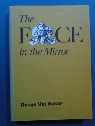 Item #53993 THE FACE IN THE MIRROR. Denys Val Baker