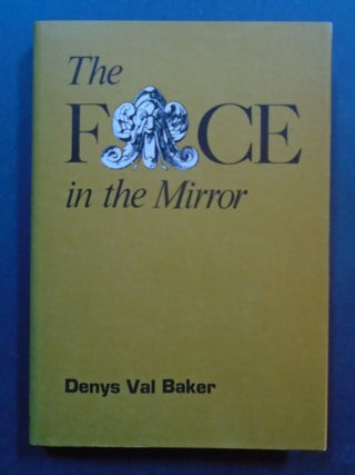 Item #53994 THE FACE IN THE MIRROR. Denys Val Baker