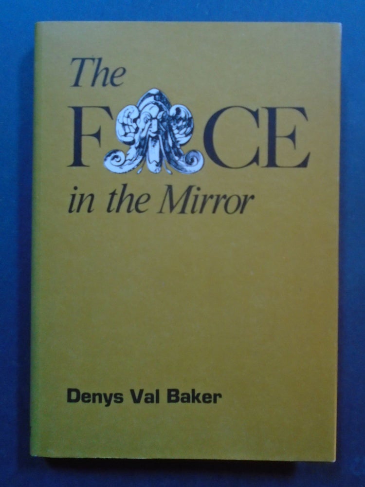 Item #53994 THE FACE IN THE MIRROR. Denys Val Baker.