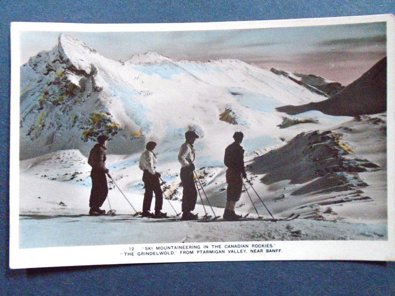 Item #54032 POSTCARDS; SKI MOUNTAINEERING IN THE CANADIAN ROCKIES, THE GRINDELWOLD, FROM PTARMIGAN VALLEY, NEAR BANFF. HAND COLORED PHOTOGRAPH