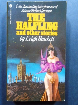 Item #54092 THE HALFLING AND OTHER STORIES. Leigh Brackett