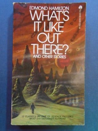 Item #54117 WHAT'S IT LIKE OUT THERE? AND OTHER STORIES. Edmond Hamilton