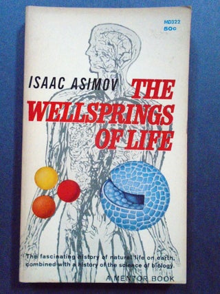 Item #54122 THE WELLSPRINGS OF LIFE. Isaac Asimov