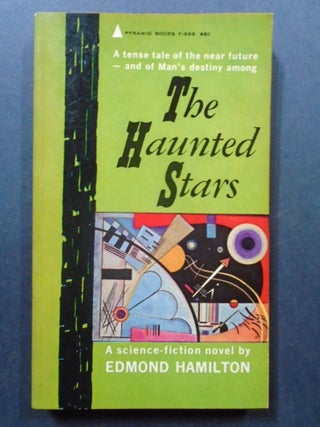 Item #54128 THE HAUNTED STARS. Edmond Hamilton