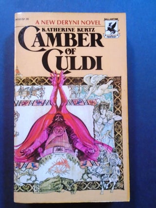 Item #54209 CAMBER OF CULDI; VOLUME IV IN THE CHRONICLES OF THE DERYNI. Katherine Kurtz