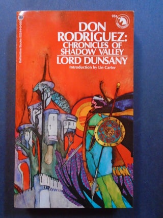 Item #54210 DON RODRIGUEZ: CHRONICLES OF SHADOW VALLEY. Lord Dunsany